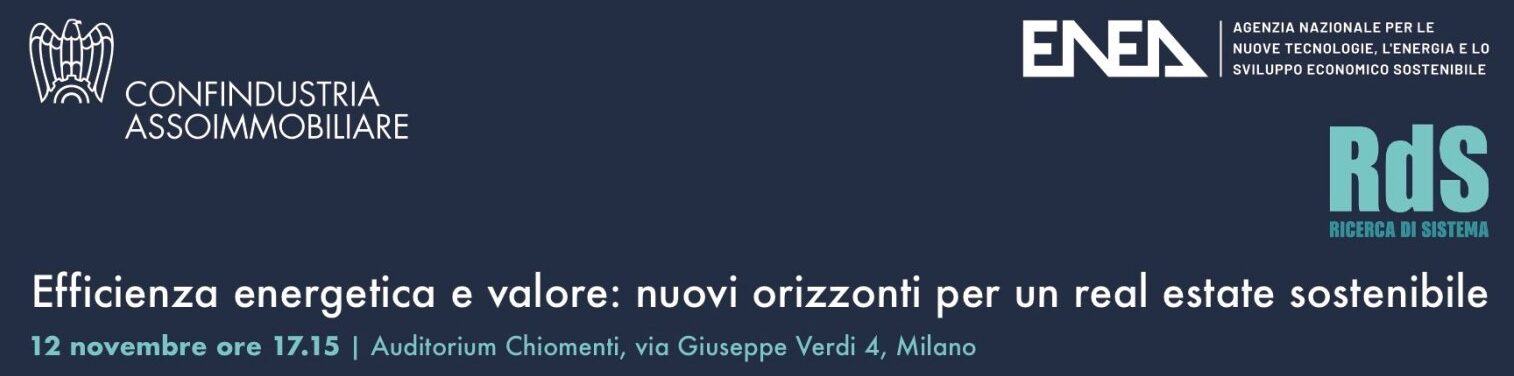 La locandina del convegno "Efficienza energetica e valore: nuovi orizzonti per un real estate sostenibile" con i loghi di Confindustria Assoimmobiliare, ENEA e Ricerca di Sistema