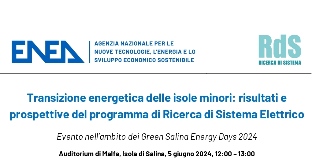 La locandina  del convegno Transizione energetica delle isole minori: risultati e prospettive del programma di Ricerca di Sistema Elettrico con i loghi di ENEA e del programma Ricerca di Sistema Elettrico 